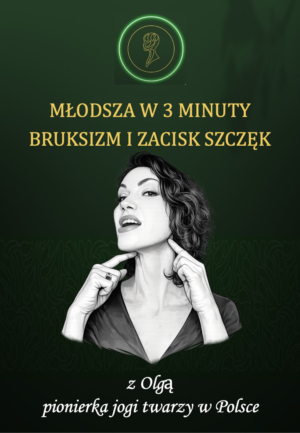 Bruksizm i zacisk szczęk - kurs Yogatwarzy online